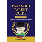 Paranoid Parent Guide: How to Get Your Teen Into the 