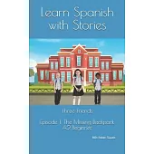 Learn Spanish with Stories: Three Friends, Episode 1 (A2 Beginner): Bilingual Edition (English and Spanish)