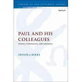 Paul and His Colleagues: Identity, Collaboration, and Community