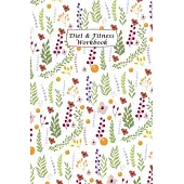 Diet & Fitness Workbook: 90 Day Food Journal and Fitness Tracker: Record Eating, Plan Meals, and Set Diet and Exercise Goals for Optimal Weight