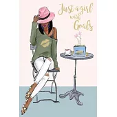 Just a girl with Goals: Lined Notebook, 110 Pages -Fun and Inspirational Quote on Light Pink Matte Soft Cover, 6X9 inch Journal for women girl