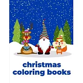 Christmas Coloring Books: The Coloring Pages for Easy and Funny Learning for Toddlers and Preschool Kids