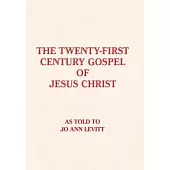 The Twenty-First-Century Gospel of Jesus Christ