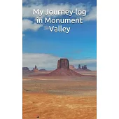 My Journey-log in Monument Valley: write about your trip in west mountain united states, or your trekking in Arizona. Arizona travel guide