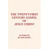 The Twenty-First-Century Gospel of Jesus Christ