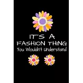It’’s A Fashion Thing You Wouldn’’t Understand: Fashion Sketch Book