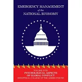 Emergency Management of the National Economy: Volume XVIII: Psychological Aspects of Global Conflict