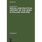 Social and Political History of the Jews in Poland 1919-1939