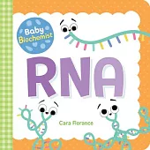 Baby Biochemist: RNA (Baby University)