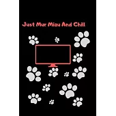 Just Mur Miau And Chill