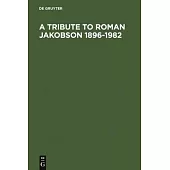 A Tribute to Roman Jakobson 1896-1982