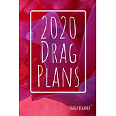 2020 Drag Plans: The Pink: Yearly Planner (6 x 9 inches, 136 pages, weekly spreads)