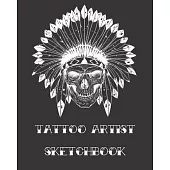 Tattoo Sketchbook: 8x10 Tattoo Planner and Sketchbook For Tattoo Artist: With Areas For Tattoo Plan Details and Full Tattoo Drawings