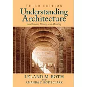 Understanding Architecture: Its Elements, History, and Meaning