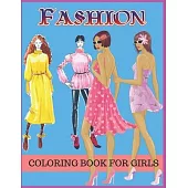 Fashion Coloring Book for Girls: Fun Coloring Pages For Girls and Kids With Gorgeous Beauty Fashion Style & Other Cute Designs (Cute Fashion Coloring