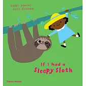 If I had a sleepy sloth