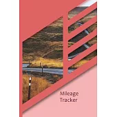 Mileage Tracker: Professional Mileage Log Book: Mileage & Gas Journal: Mileage Log For Work: Mileage Tracker For Business