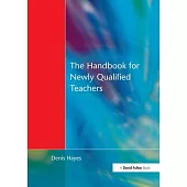 Handbook for Newly Qualified Teachers: Meeting the Standards in Primary and Middle Schools