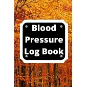 Blood Pressure Log Book: Daily Personal Record and your health Monitor Tracking Numbers of Blood Pressure, Heart Rate, Weight, Temperature