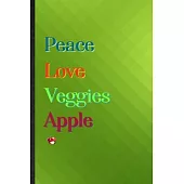 Peace Love Veggies Apple: Practical Blank Lined Healthy Fruit Notebook/ Journal, Appreciation Gratitude Thank You Graduation Souvenir Gag Gift,