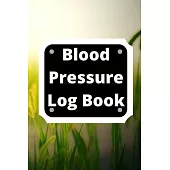 Blood Pressure Log Book: Daily Personal Record and your health Monitor Tracking Numbers of Blood Pressure, Heart Rate, Weight, Temperature