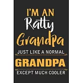 I’’m an ratty grandpa just like a normal grandpa except much cooler: A beautiful line journal and fathers day gift journal book and Birthday gift Journ