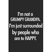 I’’m not a grumpy grandpa. I’’m just surrounded by people who are to happy: A beautiful line journal and fathers day gift journal book and Birthday gift