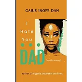 I Hate You...Dad