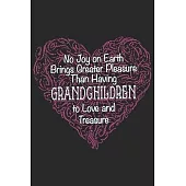 No joy on earth brings greater pleasure than having grandchildren to love and treasure: A beautiful line journal and fathers day gift journal book and