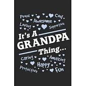 Proud cool awesome loving supportive its a grandpa thing caring amazing happy protective fun: A beautiful line journal and fathers day gift journal bo