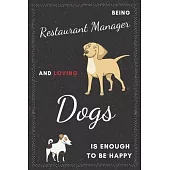 Restaurant Manager & Dogs Notebook: Funny Gifts Ideas for Men/Women on Birthday Retirement or Christmas - Humorous Lined Journal to Writing