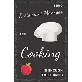 Restaurant Manager & Cooking Notebook: Funny Gifts Ideas for Men/Women on Birthday Retirement or Christmas - Humorous Lined Journal to Writing