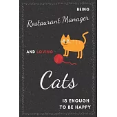 Restaurant Manager & Cats Notebook: Funny Gifts Ideas for Men/Women on Birthday Retirement or Christmas - Humorous Lined Journal to Writing