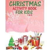 Christmas Activity Book For Kids 1 In 3: A Fun Kid Workbook Game For Learning, Coloring, Dot To Dot, Mazes, Word Search and Crossword