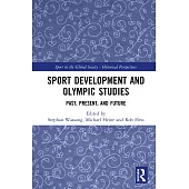 Sport Development and Olympic Studies: Past, Present, and Future