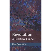 Revolution: A Practical Guide