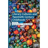 Literary Cultures and Twentieth-Century Childhoods