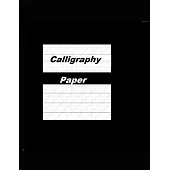 Calligraphy Paper Practice: Calligraphy Practice Sheets