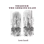 Through The Looking Glass: Lewis Carroll and Alice in Wonderland