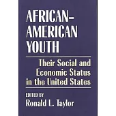 African-American Youth: Their Social and Economic Status in the United States