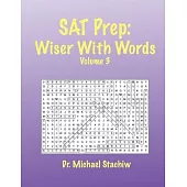 SAT Prep: Wiser with Words: Volume 3