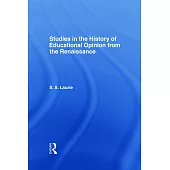 Studies in the History of Education Opinion from the Renaissance