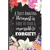 A Truly Amazing Therapist: Journal Appreciation Gift Idea for Therapists - A Thank You Therapist Notebook Present - 6 x 9 inch 120 page Blank Lin