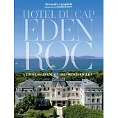 Hotel Du Cap-Eden-Roc: A Legend on the French Riveria