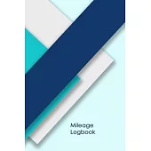 Mileage Logbook: Keeping Tabs on Your Mileage For Work and Private: Vehicle Mileage Journal: Gas and Mileage Tracker Book