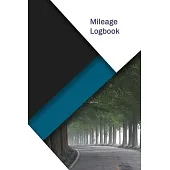Mileage Logbook: Keeping Tabs on Your Mileage For Work and Private: Vehicle Mileage Journal: Gas and Mileage Tracker Book