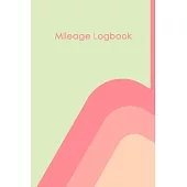 Mileage Logbook: Keeping Tabs on Your Mileage For Work and Private: Vehicle Mileage Journal: Gas and Mileage Tracker Book