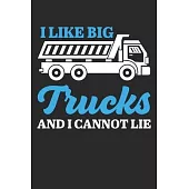 I like big trucks and i can not lie: Funny Trucker Lined journal paperback notebook 100 page, gift journal/agenda/notebook to write, great gift, 6 x 9