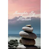 Thoughts By Mariah: Personalized Cover Lined Notebook, Journal Or Diary For Notes or Personal Reflections. Includes List Of 31 Personal Ca