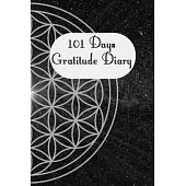 101 Days Gratitude Diary: 101 days gratitude diary, 6x9 with short instruction, one page per day, for meditation, mindfulness, affirmation, self